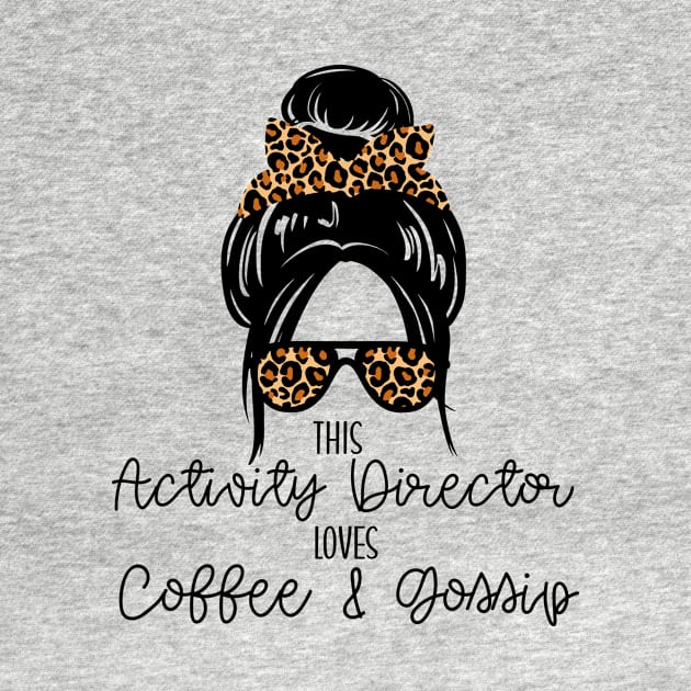 Activity Director Loves Coffee & Gossip Appreciation Gift by Chey Creates Clothes